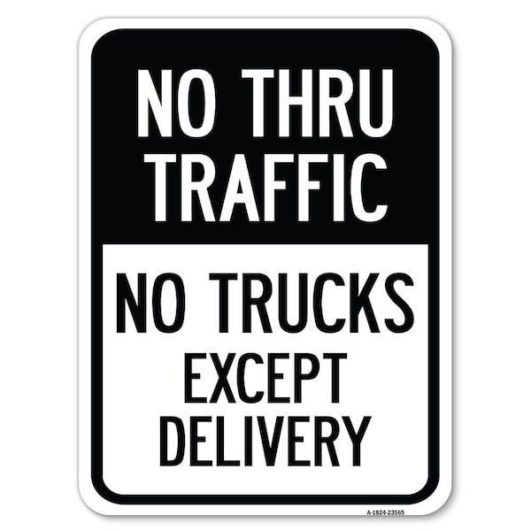 No Thru Traffic-No Trucks Except Delivery Heavy-Gauge Aluminum Rust Proof Parking Sign, A-1824-23565